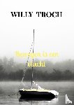 Troch, Willy - Bewegen is een vlucht