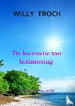 Troch, Willy - De harmonie van herinnering