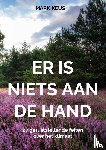Keus, Mark - Er is niets aan de hand
