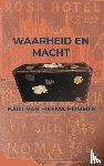 van Eikema Hommes, Bart - Waarheid en Macht