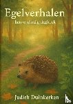 Duinkerken, Judith - Egelverhalen