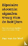 van der Werf, Paul - Bipolaire stoornis: signalen vroeg zien én bekijken