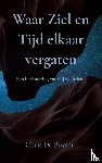 De Buyser, Chris - Waar Ziel en Tijd elkaar vergaten