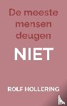 Hollering, Rolf - De meeste mensen deugen NIET