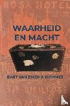 van Eikema Hommes, Bart - Waarheid en Macht