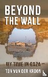 Van der Kroon, Ton - Beyond the wall