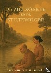 Riedewald, Benjamin - De zielzoeker en de stiltevolger