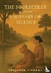 Riedewald, Benjamin - The Soul seeker and the Emissary of Silence