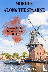 Van der Wal, Kees - Murder along The Spaarne