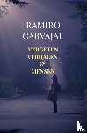 Carvajal, Ramiro - Vergeten verhalen & mensen