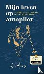 Messing, Bart - MIJN LEVEN OP AUTOPILOT