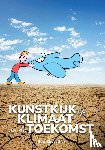 Chevallier, Rob - Kunstkijk op klimaat en de toekomst