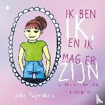 Raijmakers, Lieke - Ik ben ik, en ik mag er zijn