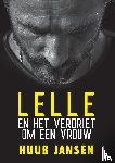 Jansen, Huub - Lelle en het verdriet om een vrouw