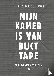 Brouwers, Carlo - Mijn kamer is van duct tape