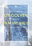 Vlaskamp, Hanna - Op golven van vrijheid