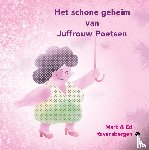 Mark Ravensbergen - Illustraties: Ed Ravensbergen, Tekst: - Het schone geheim van Juffrouw Poetsen