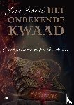 Jibodh, Jane - Het onbekende kwaad