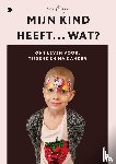 Morgan, Inge - Mijn kind heeft... wat?