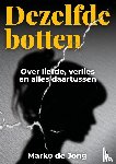 de Jong, Marko - Dezelfde botten