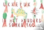 De Jonghe, Carine - Ukkepuk in het Honderd Bomen Bos