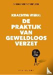 Braamse, Anne, Rutten, Marieke - Krachtig Werk: De praktijk van Geweldloos Verzet