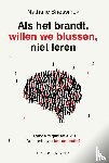 Briessinck, Nathalie - Als het brandt, willen we blussen, niet leren