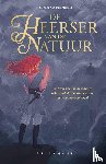 Van Den Meersch, Yasmine - De Heerser van de Natuur