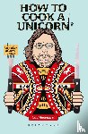 Hoornaert, Luc - How to cook a unicorn en andere culinaire histories