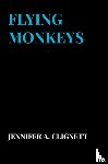 Clignett, Jennifer A. - Flying Monkeys