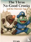 Kingma, Sil - The Three No-Good Crooks