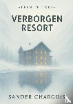 Chargois, Sander - Verborgen Resort