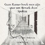 Nijland, Geert - Geen Kamer hoeft men zijn - voor een Bezoek door Spoken