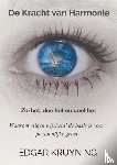 Kruyning, Edgar - De Kracht van Harmonie - Zie het, doe het en deel het