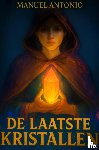 Antonio Hagestein, Manuel - De Laatste Kristallen