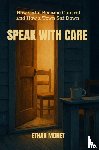 Moret, Ethan - SPEAK WITH CARE