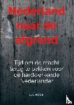 Roos, L.A. - Nederland naar de afgrond