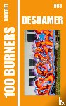 PRESS, Abyssus - 100 Graffiti Burners "DESHAMER" 003 - 100 master pieces by graffiti artists, collectors book serie.
