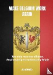 Devillé, Jens - Make Belgium Work Again