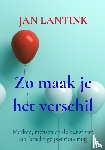 Lantink, Jan - Zo maak je het verschil