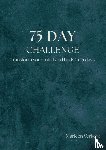 Verkerk, Marleen - 75 Day Challenge Planner