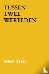 Sewa, Amma - Tussen twee werelden