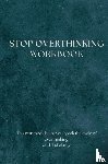 & Blessings, Love - Stop Overthinking - Workbook