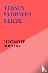 Horsten, Charlotte - Tussen Storm en Stilte