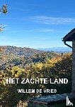 de Vries, Willem - Het Zachte Land