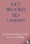 De Vries, Drs. Johannes G.M. - Het Woord als Lafenis