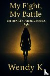 K, Wendy - My Fight, My Battle