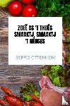 Ottenheim, Beppie - Zoeë as 't thoês smaaktj, smaaktj 't nêrges