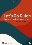 Jansen, Bart - Let’s Go Dutch – Stap voor Stap Nederlands Leren