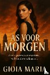 Maria, Gioia - As voor morgen